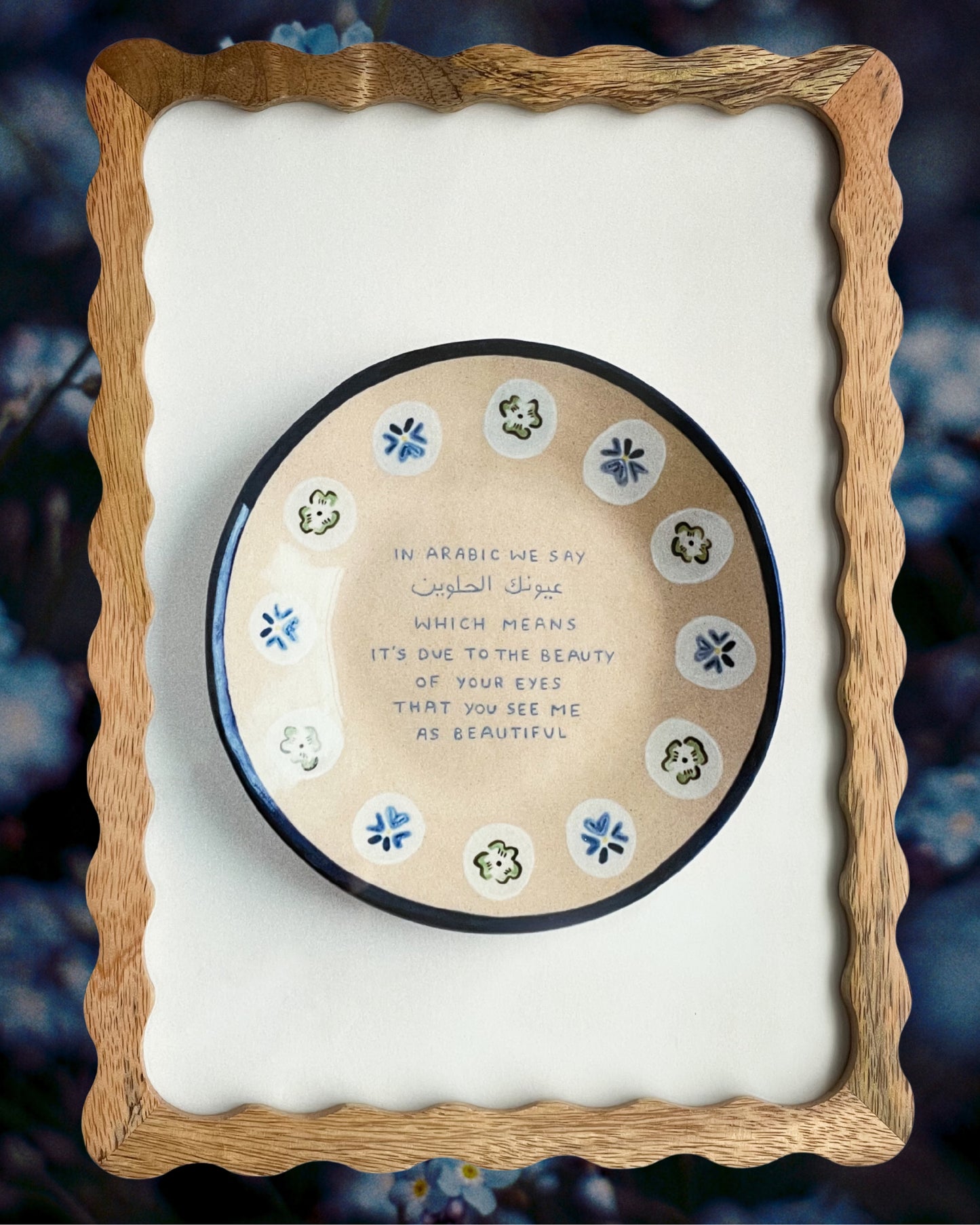 in Arabic we say / fine art print: its due to the beauty of your eyes that you see me as beautiful