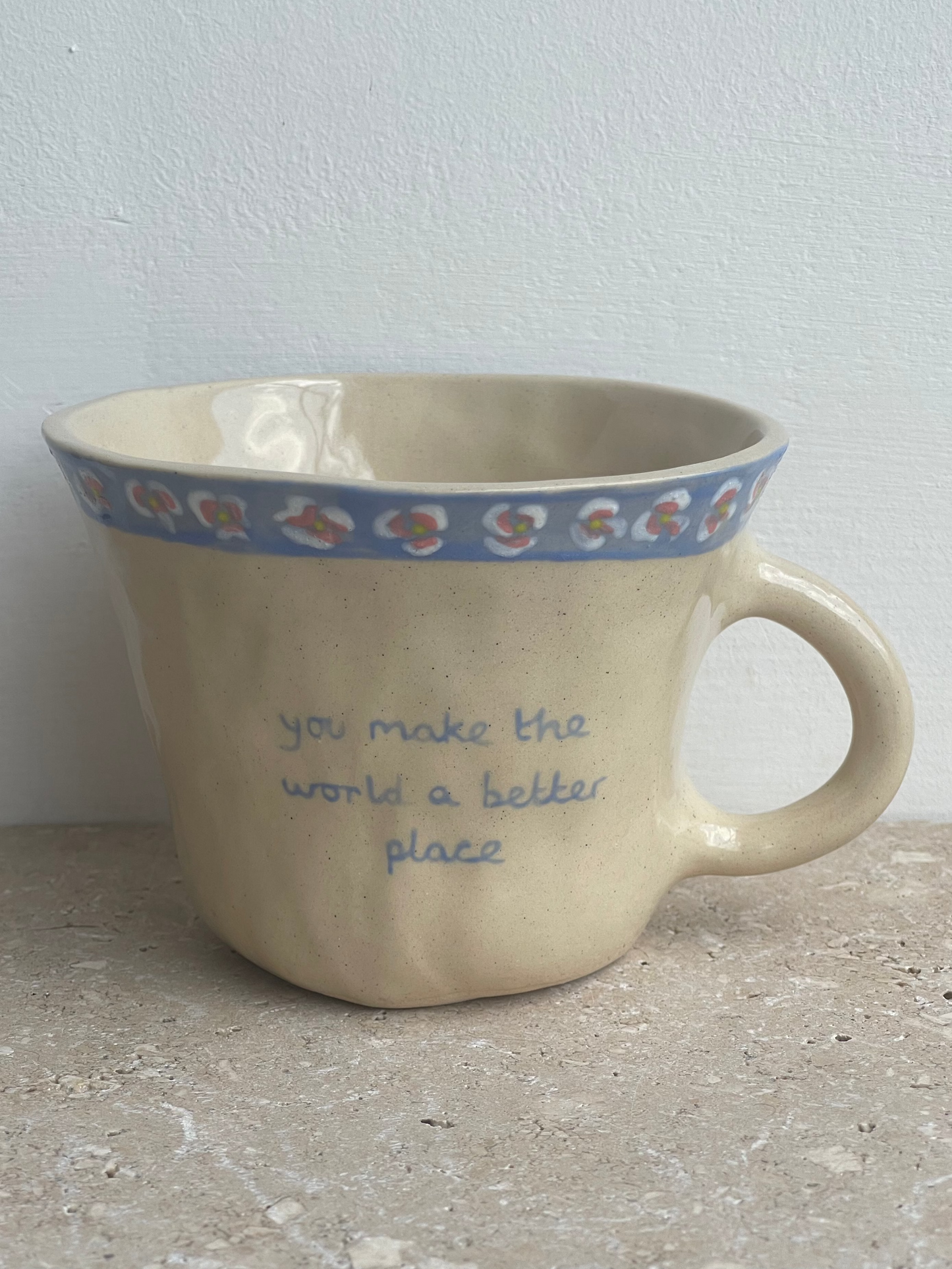 You make the world a better place mug