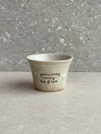 You're a Sunday morning kind of love mini tumbler